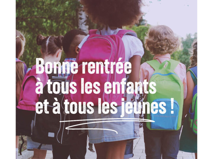 Bonne rentrée à tous les enfants et à tous les jeunes !